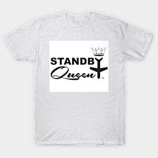 Standby Queen T-Shirt